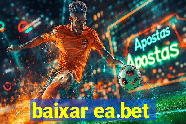 baixar ea.bet